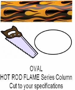 Oval Hot Rod Flame Column - Cut to Length