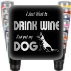 I just want to Drink Wine and pet my Dog Engraved Tumbler