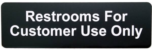 Restrooms for Customer Use Only Sign Black 2 3/4" x 8 11/16"