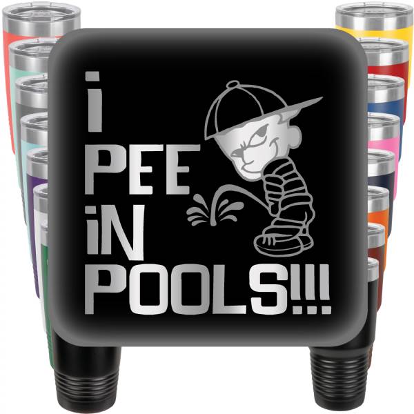 I Pee in Pools Engraved Tumbler