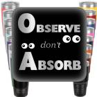 Observe Dont Absorb Engraved Tumbler